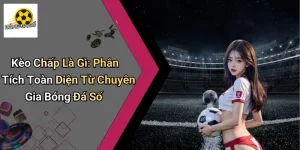 Kèo Chấp Là Gì
