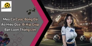 Mẹo Cá Cược Bóng Đá Ảo Hiệu Quả