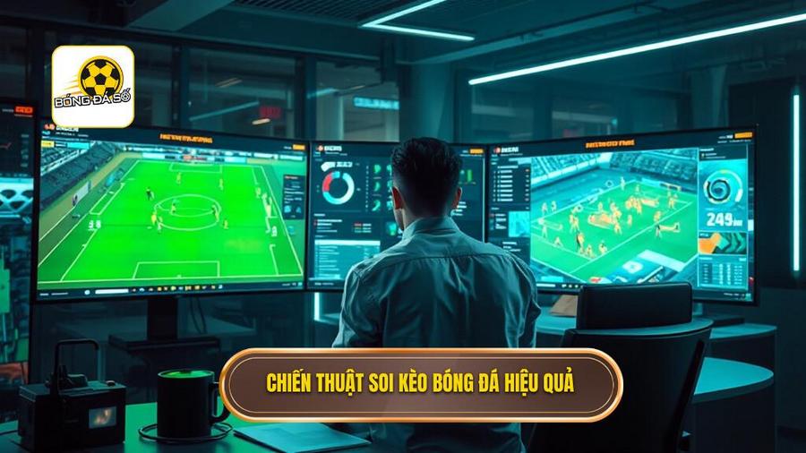 3. Chiến thuật soi kèo bóng đá hiệu quả