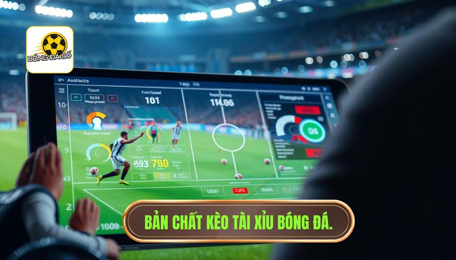 Cách bắt kèo tài xỉu chuẩn: Cẩm nang toàn tập từ chuyên gia BÓNG ĐÁ SỐ 1 Hiểu rõ bản chất về kèo Tài Xỉu bóng đá